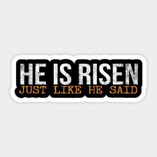 He Is Risen Just Like He Said Easter Christian Sticker